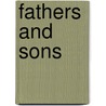Fathers And Sons door Ivan Turgenev