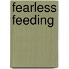 Fearless Feeding door Maryann Jacobsen