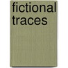 Fictional Traces by Stephen J. Harrison (eds)