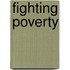 Fighting Poverty