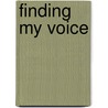 Finding My Voice door Jonathan Veira