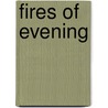Fires of Evening door E.V. Thompson