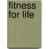 Fitness for Life