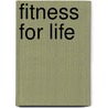 Fitness for Life by Meg Greiner