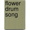 Flower Drum Song door Ronald Cohn