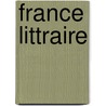 France Littraire by Jacques Hbrail