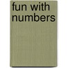 Fun with Numbers door Thomas K. Adamson