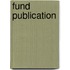 Fund Publication