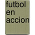 Futbol En Accion