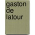 Gaston De Latour