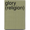 Glory (religion) by Ronald Cohn