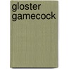 Gloster Gamecock door Ronald Cohn