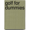 Golf For Dummies by John Huggan