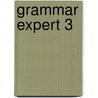 Grammar Expert 3 door Francesca Stafford