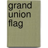Grand Union Flag by Ronald Cohn