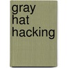 Gray Hat Hacking by Shon Harris