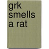Grk Smells a Rat door Joshua Doder