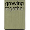 Growing Together by Frieder R. Lang