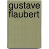 Gustave Flaubert door Ronald Cohn