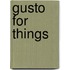 Gusto for Things
