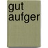 Gut aufger