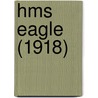 Hms Eagle (1918) door Ronald Cohn