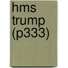 Hms Trump (p333) door Ronald Cohn