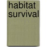 Habitat Survival door Melanie