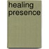 Healing Presence