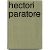 Hectori Paratore by . Anonmyus