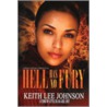 Hell Has No Fury door Keith L. Johnson