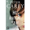His Illegal Self by Peter Stafford Carey