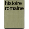 Histoire Romaine by Tite-Live