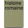 Histoire Romaine door Paul Goukowsky