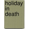 Holiday In Death by Nora Roberts