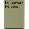 Homework Helpers door Denise Szecsei
