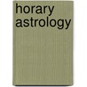 Horary Astrology by John Storey