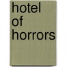 Hotel of Horrors by Kate Howard