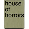 House of Horrors door Richard Spilsbury
