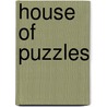 House of Puzzles door Tim Dedopulos