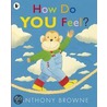 How Do You Feel? door Anthony Browne