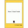 How I Used Truth door H. Emilie Cady