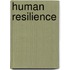 Human Resilience