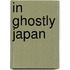 In Ghostly Japan