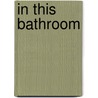 In This Bathroom door Nancy Harris