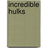 Incredible Hulks door Scott Reed