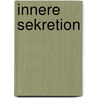 Innere Sekretion door Artur Biedl