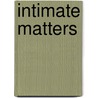 Intimate Matters door John D'Emilio