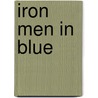 Iron Men in Blue door Arthur Cesare