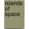 Islands Of Space door Jr. John W. Campbell